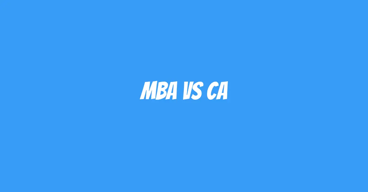 MBA Vs CA