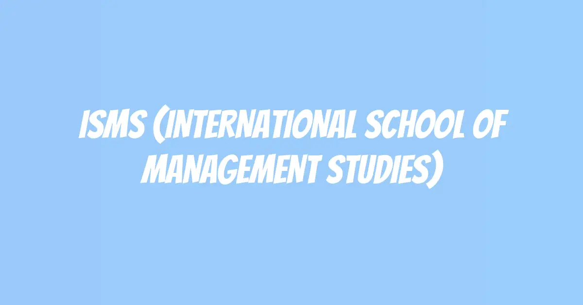 ISMS (International School of Management Studies)